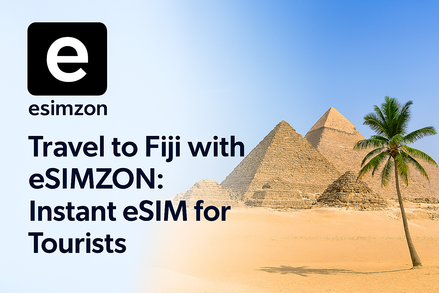 Travel to Egypt with eSIMZON – Instant eSIM for Tourists
